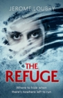 The Refuge : An absolutely jaw-dropping psychological thriller - Book