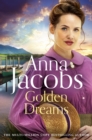 Golden Dreams : Book 2 in the gripping new Jubilee Lake series from beloved author Anna Jacobs - Book