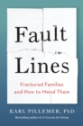 Fault Lines : Fractured Families and How to Mend Them - eBook
