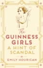 The Guinness Girls:  A Hint of Scandal - Book