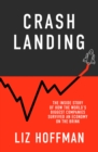 Crash Landing : The Inside Story Of How The World's Biggest Companies Survived An Economy On The Brink - Book