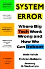 System Error : Where Big Tech Went Wrong and How We Can Reboot - eBook