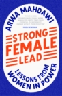 Strong Female Lead : Lessons from Women in Power - Book