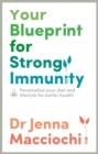 Your Blueprint for Strong Immunity : Personalise your diet and lifestyle for better health - eBook