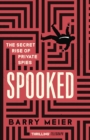 Spooked : The Secret Rise of Private Spies - eBook