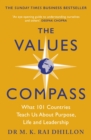 The Values Compass : [*THE SUNDAY TIMES BUSINESS BESTSELLER*] What 101 Countries Teach Us About Purpose, Life and Leadership - eBook