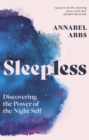 Sleepless : Discovering the Power of the Night Self - eBook