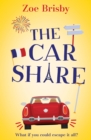 The Car Share : An absolutely IRRESISTIBLE feel-good novel about second chances - eBook