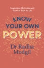 Know Your Own Power : Inspiration, Motivation and Practical Tools For Life - eBook