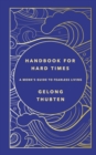 Handbook for Hard Times : A monk's guide to fearless living - Book