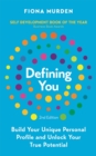 Defining You : Build Your Unique Personal Profile and Unlock Your True Potential *SELF DEVELOPMENT BOOK OF THE YEAR* - Book