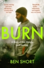 Burn : A Story of Fire, Woods and Healing - Book