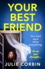 Your Best Friend : A completely gripping and unputdownable psychological thriller with a shocking twist - Book