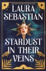 Stardust in their Veins : Following the dramatic and deadly events of Castles in Their Bones - eBook