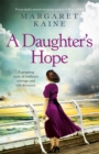 A Daughter's Hope : A gripping story of resilience, courage and self-discovery - Book