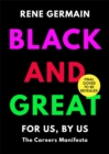 Black and Great : The Essential Workplace Toolkit "An inspiring read from start to finish."- Selina Flavius - Book