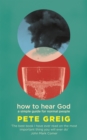 How to Hear God : A Simple Guide for Normal People - Book