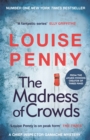 The Madness of Crowds : thrilling and page-turning crime fiction from the author of the bestselling Inspector Gamache novels - Book