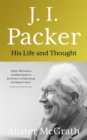J. I. Packer : His life and thought - Book
