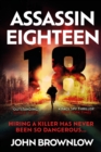 Assassin Eighteen : A gripping action thriller for fans of Jason Bourne and James Bond - Book