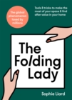 The Folding Lady : Tools & tricks to make the most of your space & find after value in your home - Book