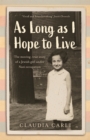 As Long As I Hope to Live : The moving, true story of a Jewish girl and her schoolfriends under Nazi occupation - eBook