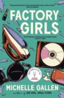 Factory Girls : WINNER OF THE COMEDY WOMEN IN PRINT PRIZE - eBook