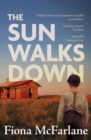 The Sun Walks Down : 'Steinbeckian majesty' - Sunday Times - eBook