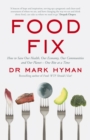 Food Fix : How to Save Our Health, Our Economy, Our Communities and Our Planet - One Bite at a Time - Book