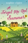 A Forget-Me-Not Summer : The perfect feel-good summer escape, set in sunny Provence! - Book
