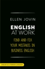 English at Work : Find and Fix your Mistakes in Business English as a Foreign Language - Book