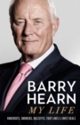 Barry Hearn: My Life : Knockouts, Snookers, Bullseyes, Tight Lines and Sweet Deals - Book