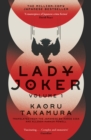 Lady Joker: Volume 1 : The Million Copy Bestselling 'Masterpiece of Japanese Crime Fiction' - eBook