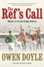 The Ref's Call : Memoir of an Irish Rugby Referee - Book
