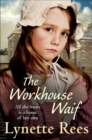 The Workhouse Waif : A heartwarming tale, perfect for reading on cosy nights - Book