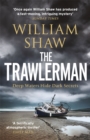 The Trawlerman : a Dungeness mystery starring DS Alexandra Cupidi - eBook