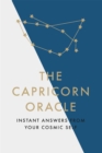 The Capricorn Oracle : Instant Answers from Your Cosmic Self - Book