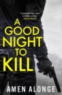 A Good Night to Kill : a Pretty Boy Novel (2) - eBook