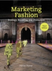 Marketing Fashion Third Edition : Strategy, Branding and Promotion - eBook