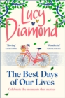 The Best Days of Our Lives : the big-hearted and uplifting novel from the author of Anything Could Happen - eBook