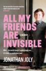 All My Friends Are Invisible : the inspirational childhood memoir - Book