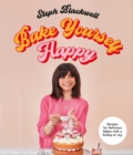 Bake Yourself Happy : 50 recipes to bring you joy - eBook