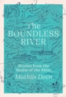 The Boundless River : Stories from the Realm of the Rhine - Book