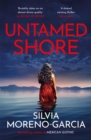 Untamed Shore : by the bestselling author of Mexican Gothic - Book