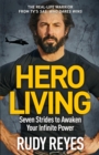 Hero Living : Seven Strides to Awaken Your Infinite Power - Book