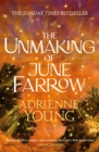 The Unmaking of June Farrow : the enchanting magical mystery from the author of SPELLS FOR FORGETTING - eBook