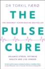 The Pulse Cure : Balance stress, optimise health and live longer - eBook