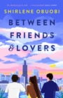 Between Friends & Lovers :  Sweet and steamy . . . I ll recommend this book for eternity!  Ali Hazelwood - eBook