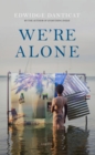 We're Alone : a Roxane Gay Book Club Pick, 2024 - Book