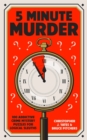 5 Minute Murder : 100 addictive crime mystery puzzles for logical sleuths - Book